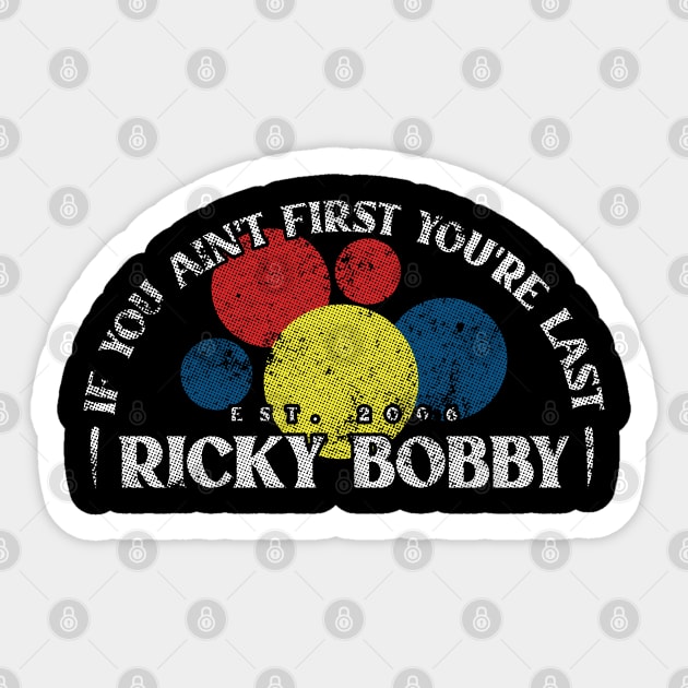 Retro Ricky Bobby - If you ain't first you're last Sticker by Trendsdk